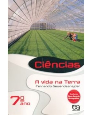 CIÊNCIAS - A VIDA NA TERRA - 7 ANO