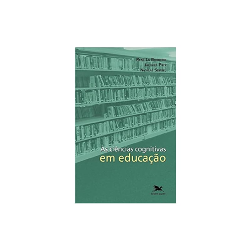 CIÊNCIAS COGNITIVAS EM EDUCAÇÃO, AS - EPISTEME