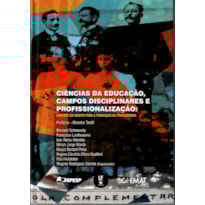 CIÊNCIAS DA EDUCAÇÃO, CAMPOS DISCIPLINARES E PROFISSIONALIZAÇÃO: SABERES EM DEBATE PARA A FORMAÇÃO DE PROFESSORES