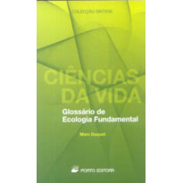 CIENCIAS DA VIDA - GLOSSARIO DE ECOLOGIA FUNDAMENTAL