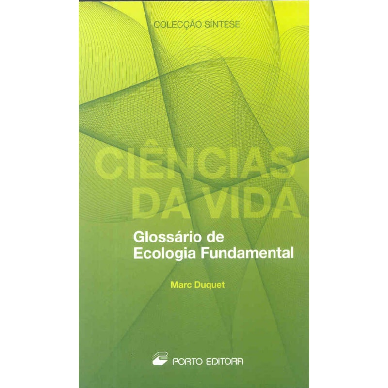 CIENCIAS DA VIDA - GLOSSARIO DE ECOLOGIA FUNDAMENTAL