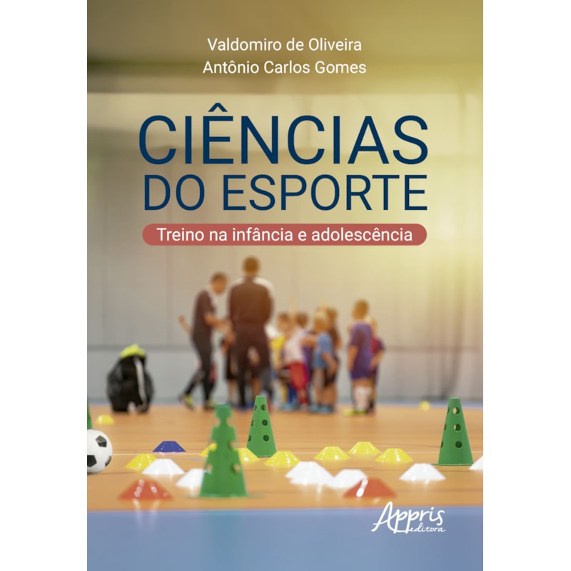 CIÊNCIAS DO ESPORTE: TREINO NA INFÂNCIA E ADOLESCÊNCIA