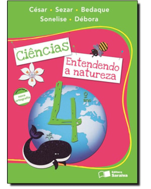CIENCIAS ENTENDENDO NATUREZA - 4º ANO - 1ª