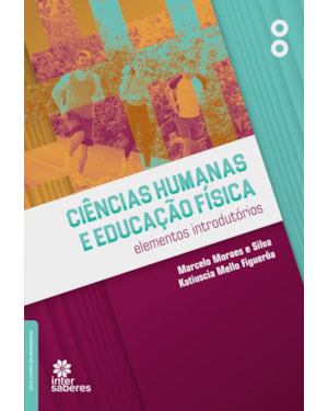 CIÊNCIAS HUMANAS E EDUCAÇÃO FÍSICA:: ELEMENTOS INTRODUTÓRIOS