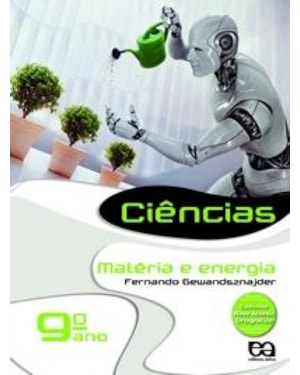 CIÊNCIAS - MATÉRIA E ENERGIA - 9 ANO