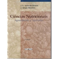 CIÊNCIAS NUTRICIONAIS APRENDENDO A APRENDER CIÊNCIAS NUTRICIONAIS APRENDENDO A APRENDER