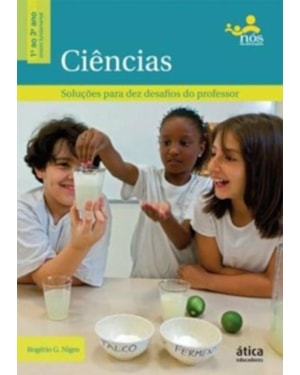 CIENCIAS - SOLUCOES PARA DEZ DESAFIOS DO PROFESSOR - 1º