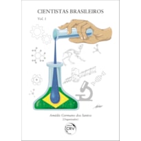 CIENTISTAS BRASILEIROS - VOLUME 1
