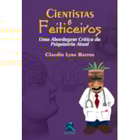 CIENTISTAS E FEITICEIROS