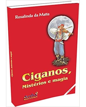 CIGANOS, MISTÉRIOS E MAGIA