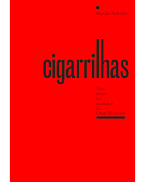 CIGARRILHAS: DOIS MESES NO ESCRITÓRIO DE OSCAR NIEMEYER