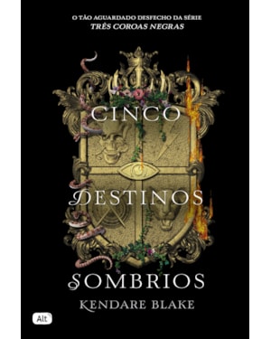 CINCO DESTINOS SOMBRIOS (TRÊS COROAS NEGRAS - LIVRO 4)