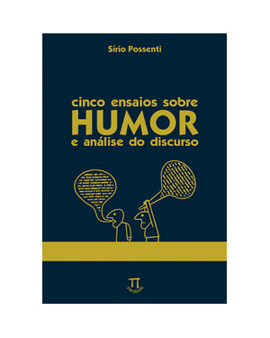 Cinco ensaios sobre humor e análise do discurso
