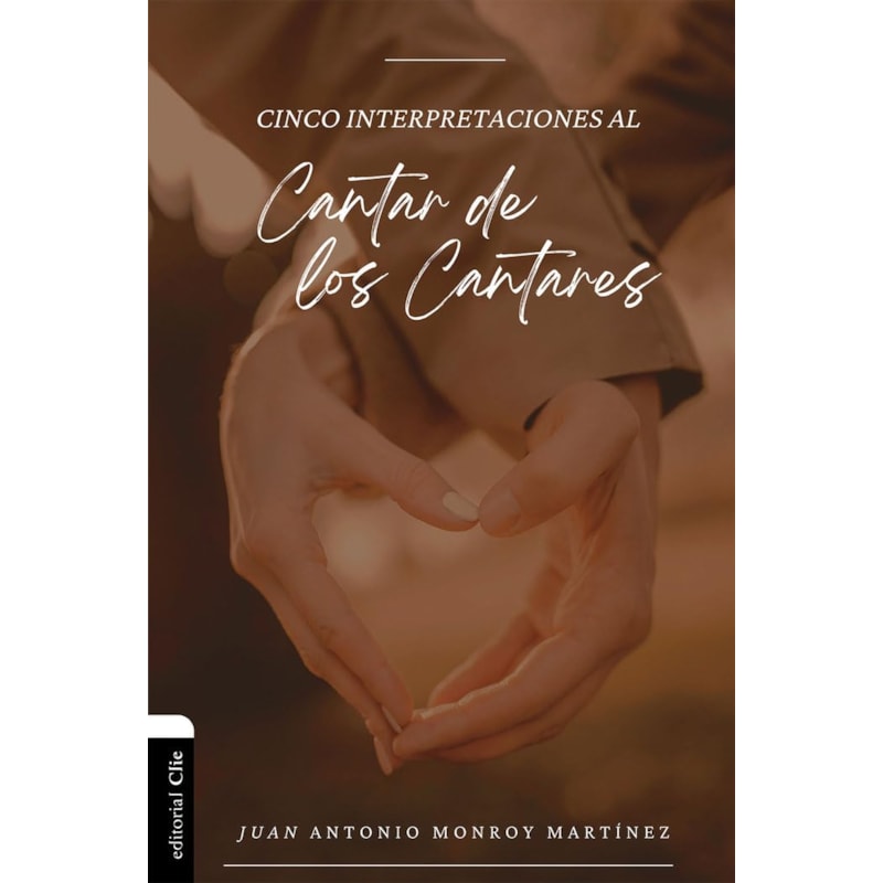 CINCO INTERPRETACIONES AL CANTAR DE LOS CANTARES