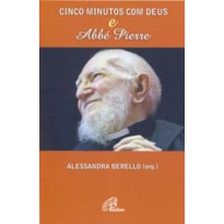 CINCO MINUTOS COM DEUS E ABBÉ PIERRE