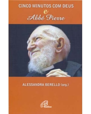 Cinco minutos com Deus e abbé Pierre