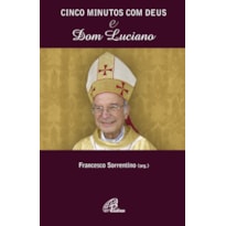 CINCO MINUTOS COM DEUS E DOM LUCIANO