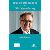 CINCO MINUTOS COM DEUS E PE. ZEZINHO, SCJ