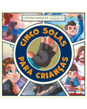 CINCO SOLAS PARA CRIANÇAS - LIVRO INFANTIL ILUSTRADO