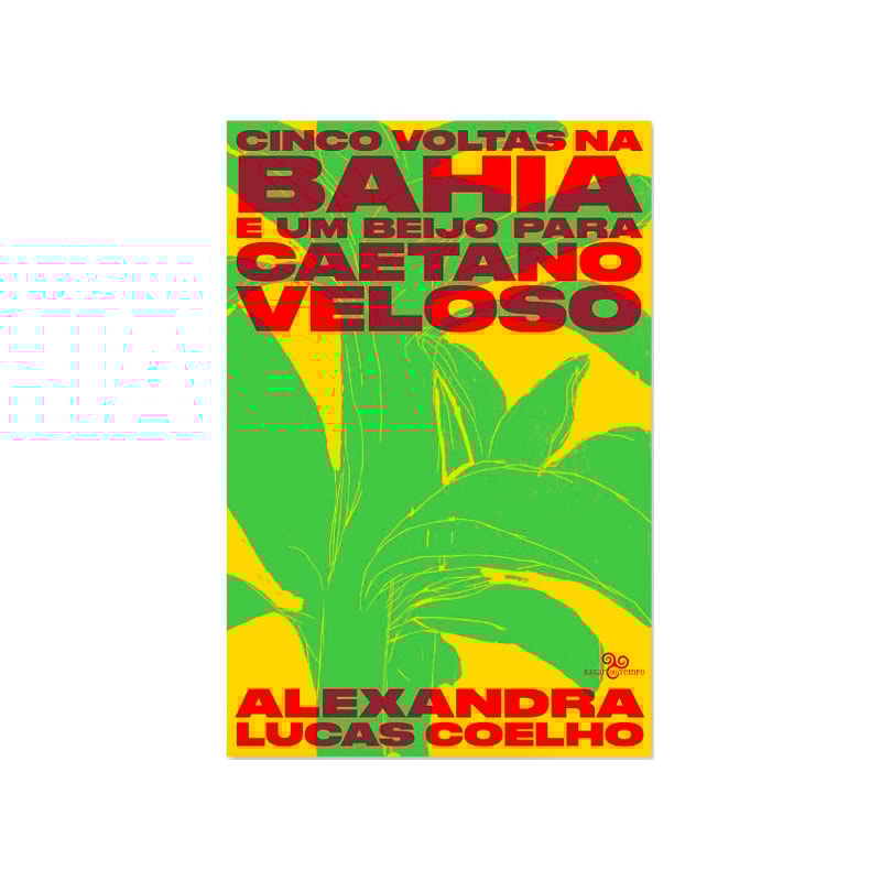 CINCO VOLTAS NA BAHIA E UM BEIJO PARA CAETANO VELOSO