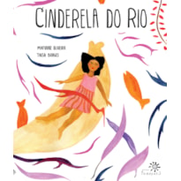 CINDERELA DO RIO: (ALTAMENTE RECOMENDÁVEL FNLIJ 2025 NA CATEGORIA RECONTO)