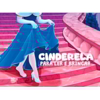 CINDERELA - PARA LER E COLORIR