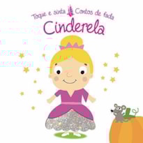 CINDERELA : TOQUE E SINTA CONTOS DE FADAS