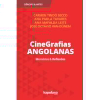 CINEGRAFIAS ANGOLANAS - MEMÓRIAS E REFLEXÕES