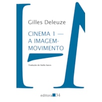 CINEMA 1: A IMAGEM-MOVIMENTO