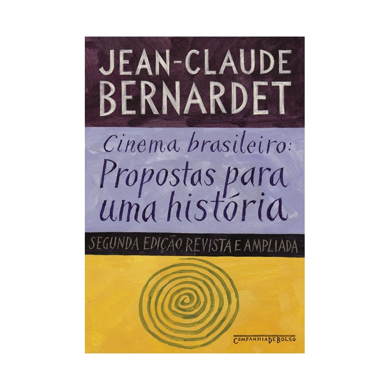 CINEMA BRASILEIRO: PROPOSTAS PARA UMA HISTÓRIA