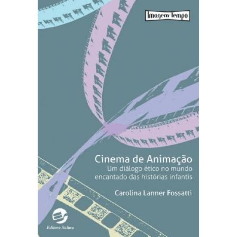 CINEMA DE ANIMAÇÃO - UM DIÁLOGO ÉTICO NO MUNDO ENCANTADO DAS HISTÓRIAS INFANTIS