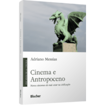 Cinema e antropoceno: novos sintomas do mal-estar na civilização