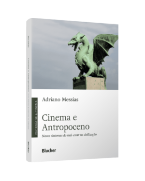 Cinema e Antropoceno: Novos sintomas do mal-estar na civilização