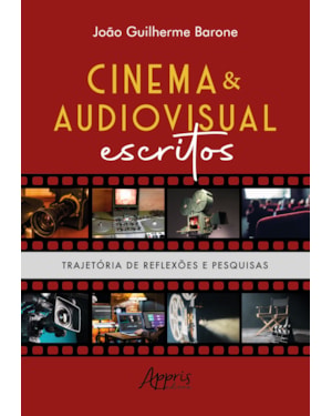 CINEMA & AUDIOVISUAL ESCRITOS: TRAJETÓRIA DE REFLEXÕES E PESQUISAS