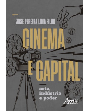CINEMA E CAPITAL: ARTE, INDÚSTRIA E PODER