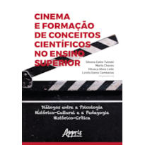 CINEMA E FORMAÇÃO DE CONCEITOS CIENTÍFICOS NO ENSINO SUPERIOR: DIÁLOGOS ENTRE A PSICOLOGIA HISTÓRICO-CULTURAL E A PEDAGOGIA HISTÓRICO-CRÍTICA