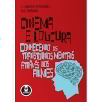CINEMA E LOUCURA: CONHECENDO OS TRANSTORNOS MENTAIS ATRAVÉS DOS FILMES
