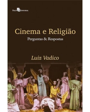 Cinema e religião: perguntas & respostas