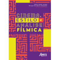 CINEMA, ESTILO E ANÁLISE FÍLMICA