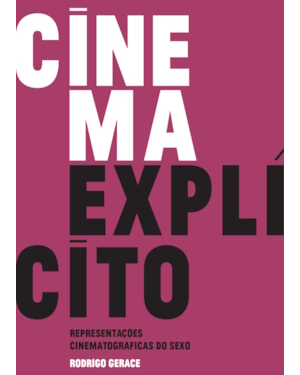 CINEMA EXPLÍCITO: REPRESENTAÇÕES CINEMATOGRÁFICAS DO SEXO