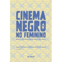 Cinema negro no feminino: Afeto de pertencimento além das telas
