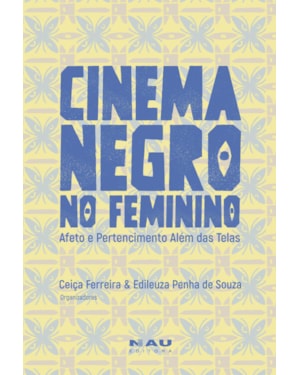 Cinema negro no feminino: Afeto de pertencimento além das telas