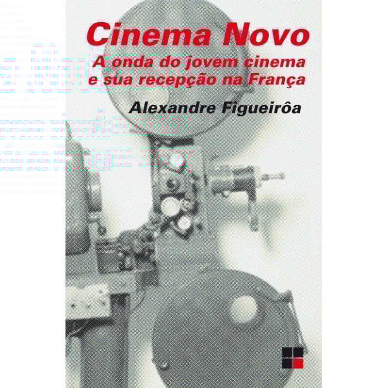 CINEMA NOVO: A ONDA DO JOVEM CINEMA E SUA RECEPÇÃO NA FRANÇA