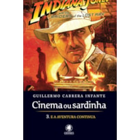 CINEMA OU SARDINHA - PARTE 3 - E A AVENTURA CONTINUA