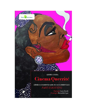 Cinema queerité: gêneros e identidades no documentário 