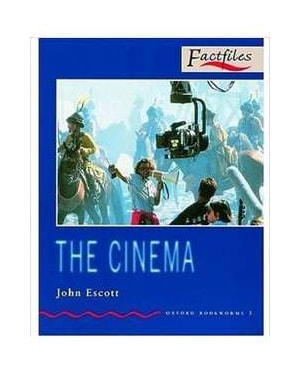 CINEMA, THE - OXFORD BOOKWORMS FACTFILES - 1ª