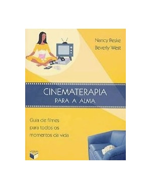 CINEMATERAPIA PARA A ALMA: GUIA DE FILMES PARA TODOS OS MOMENTOS DA VIDA - 1