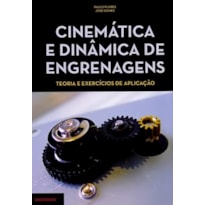 Cinemática e dinâmica de engrenagens. teoria e exercícios de aplicação