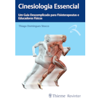 CINESIOLOGIA ESSENCIAL: UM GUIA DESCOMPLICADO PARA FISIOTERAPEUTAS E EDUCADORES FÍSICOS