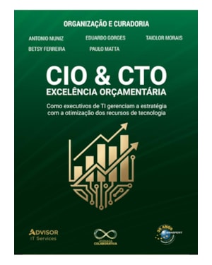 CIO & CTO EXCELÊNCIA ORÇAMENTÁRIA